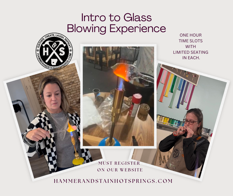 INTRO TO GLASS BLOWING EXPERIENCE - MARCH 7TH