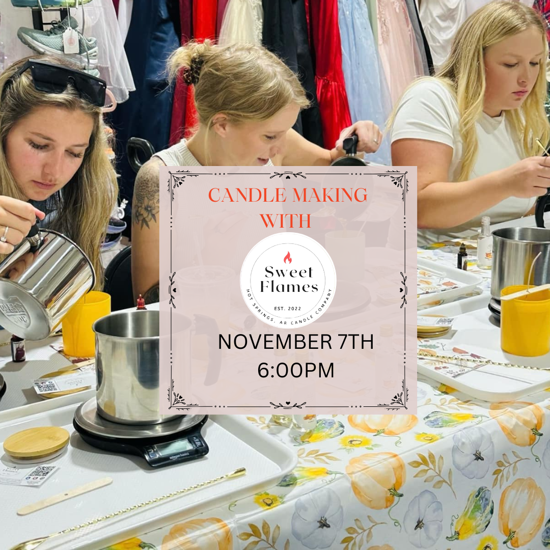 CANDLE MAKING WITH SWEET FLAMES - NOVEMBER 7TH - 6:00PM