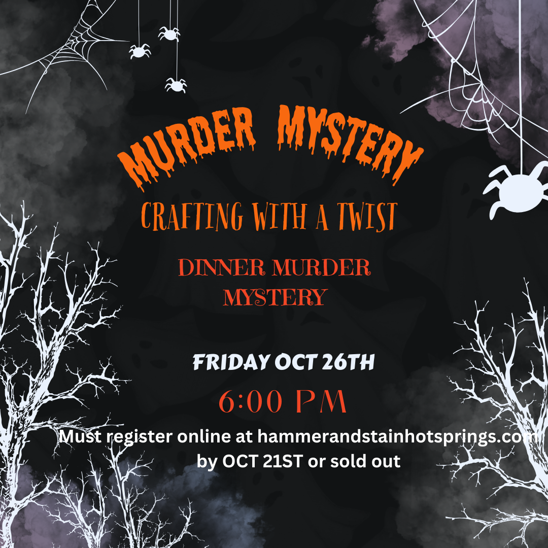 MURDER MYSTERY WITH A CRAFTING TWIST - SAT. OCT 26TH - 6:00 PM