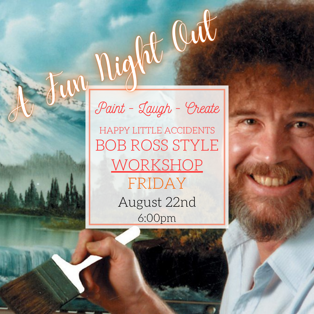 PAINTING HAPPY LITTLE ACCIDENTS - AUG 22ND - 6:00 PM