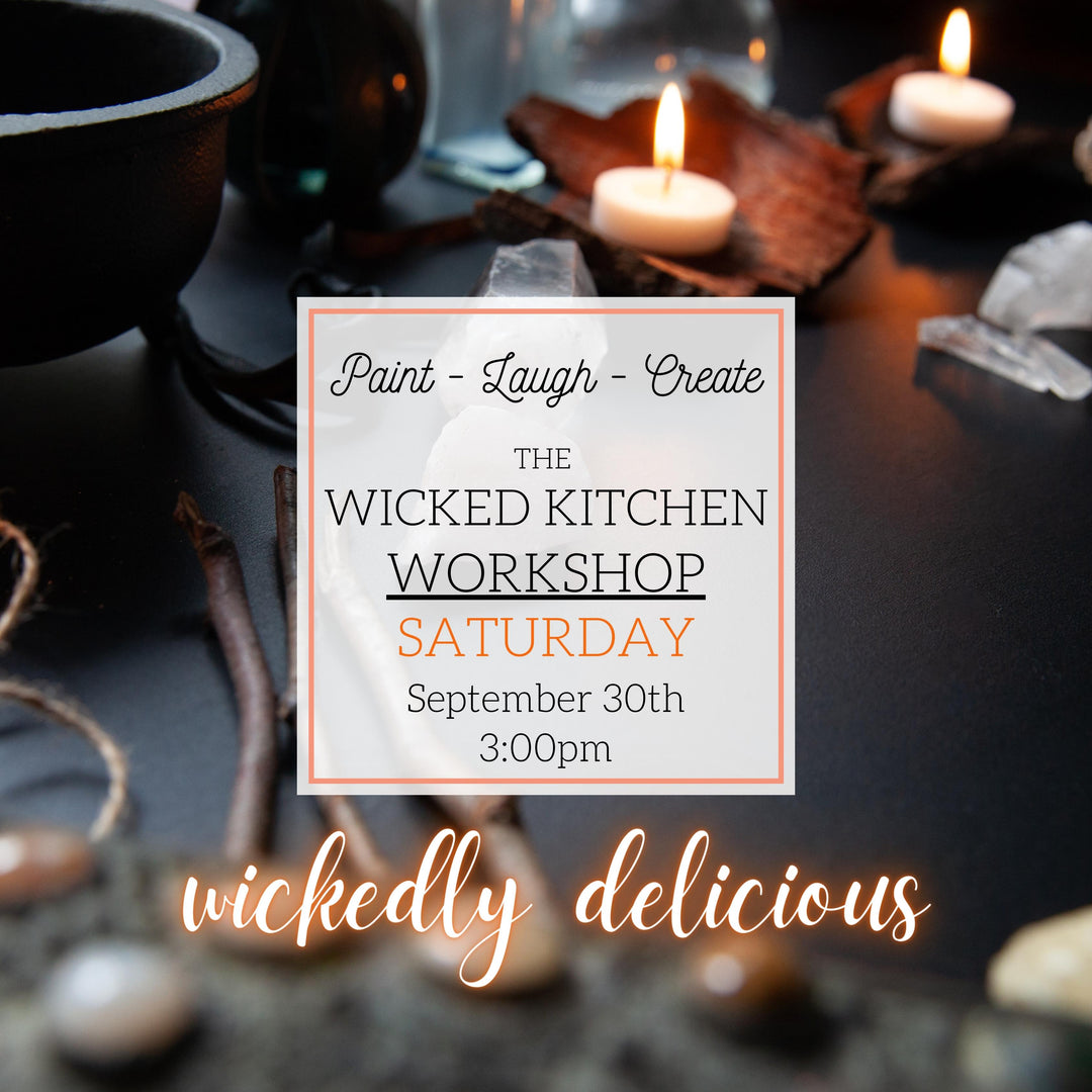 THE WICKED KITCHEN WORKSHOP - SEPT 30TH, 3:00PM