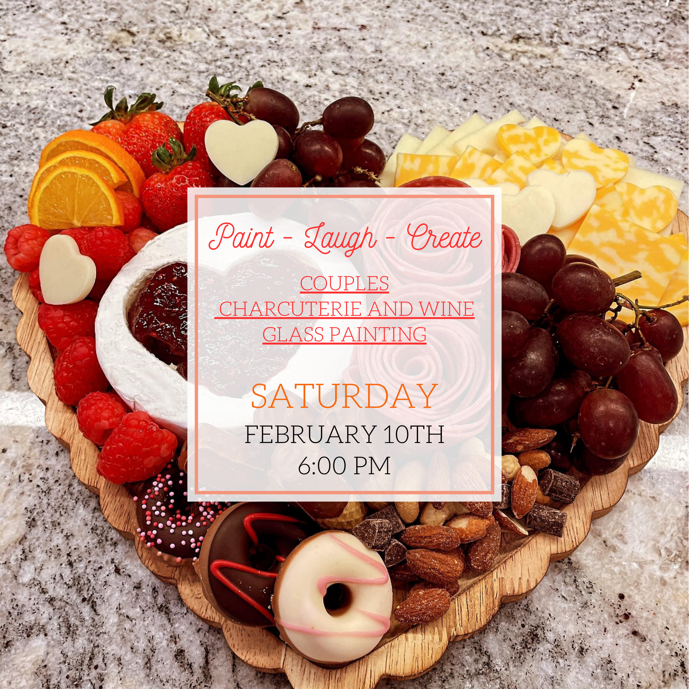 COUPLES VALENTINE'S CHARCUTERIE AND WINE GLASS PAINTING - FEB 10TH - 6:00PM