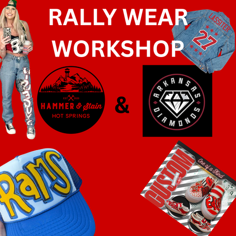 RALLY WEAR WORKSHOP WITH ARKANSAS DIAMONDS - TUES OCT 14TH - 6:00 PM
