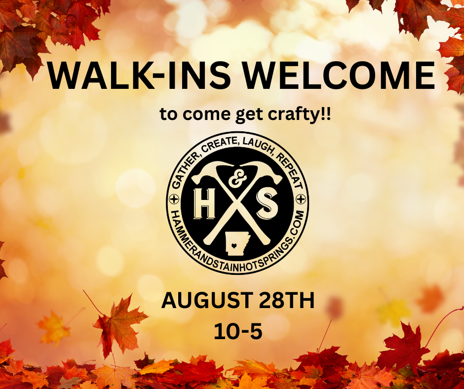 WALK-IN WELCOME - AUGUST 28TH